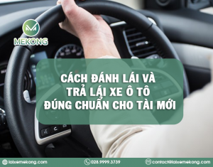 Cach danh lai va tra lai xe o to dung chuan cho tai moi