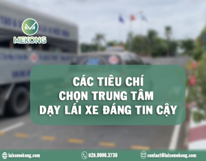 Cach chon trung tam day lai xe uy tin dang tin cay