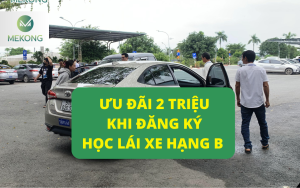 Uu dai 2 Trieu khi dang ky Hoc lai xe hang B