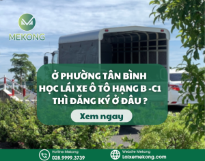 Hoc lai xe hang C1 uy tin tai TP.HCM Dau la lua chon tot nhat 8
